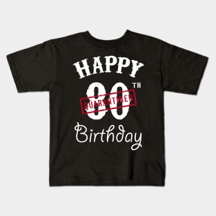 Happy 80th Quarantined Birthday Kids T-Shirt